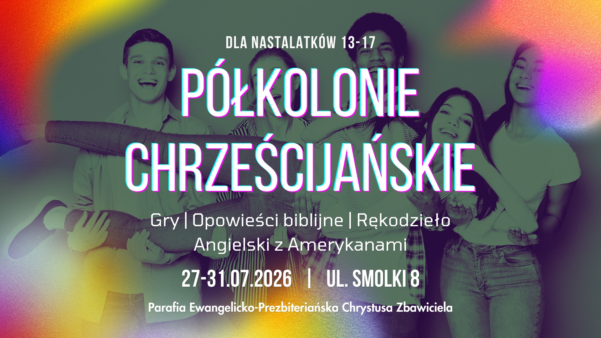 Półkolonie chrześcijańskie 13 – 17 lat