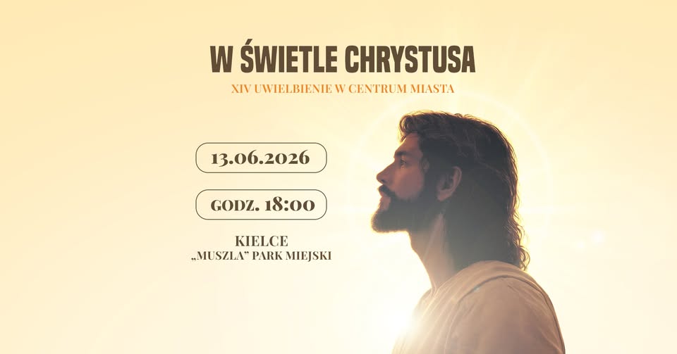 IVX Uwielbienie w Centrum Miasta „W świetle Chrystusa”